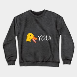 Duck You! Crewneck Sweatshirt